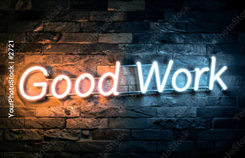 Neon Sign with 'Good Work' Text