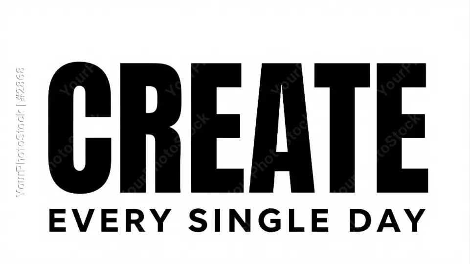 Inspirational Quote Sign with 'Create Every Single Day' Text